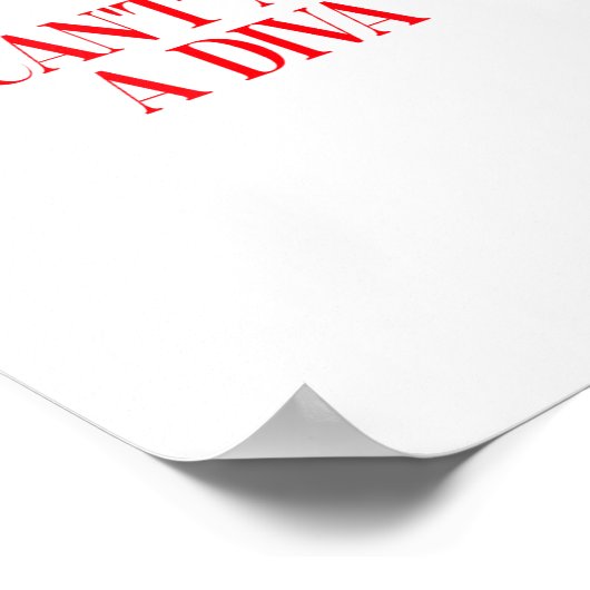 You Can't Arrest A Diva Funny Quote Women  Poster (Hoek)