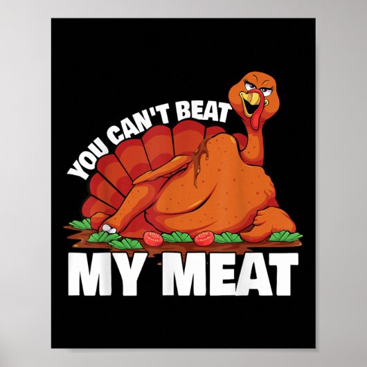 You Can't Beat My Meat Naughty Thanksgiving Turkey Poster (Voorkant)
