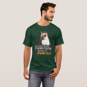 You Cant Blend In When You Were Borno Stand funny T-shirt (Voorkant volledig)