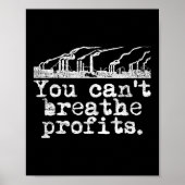 You Can't Breathe Profits - Environment Climate Ch Poster (Voorkant)