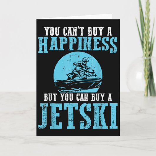 You Cant Buy A Happiness Water Sports Jetski Jet S Kaart (Voorkant)