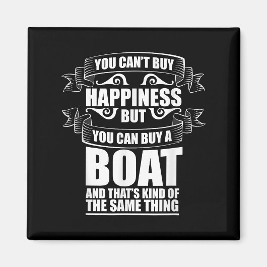 You Can't Buy Hapness Gift For Boat Owner &amp; Bo Magneet (Voorkant)