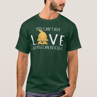 You Cant Buy Love But You Can Rescue It Dog Lover  T-shirt