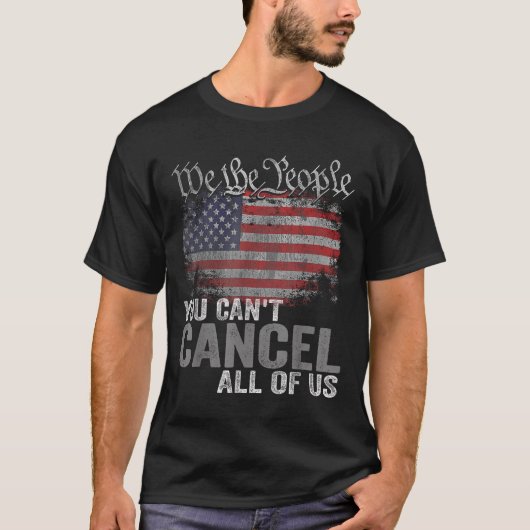 You Can't Cancel All Of Us T-shirt (Voorkant)