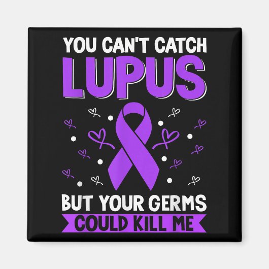 You Can't Catch Lupus _ Purple Lupus Awareness  Magneet (Voorkant)