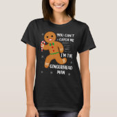 You Can't Catch Me I'm the Gingerbread Man Koekjes T-shirt (Voorkant)