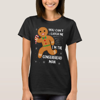 You Can't Catch Me I'm the Gingerbread Man Koekjes T-shirt