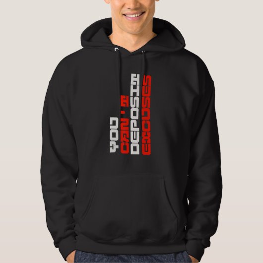You Can't Deposit Excuses Motivational Positive In Hoodie (Voorkant)