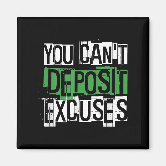 You Can't Desit Excuses Motivational For Entrepren Magneet (Voorkant)