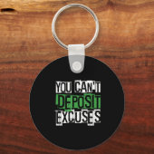 You Can't Desit Excuses Motivational For Entrepren Sleutelhanger (Voorkant)