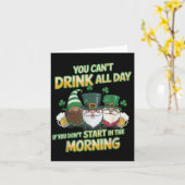 You Can't Drink All Day If You Don't Start In The  Kaart (Gele Bloem)