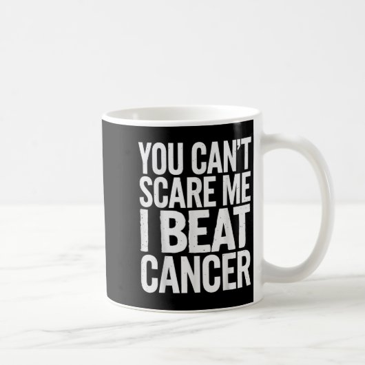 You Can't E Me I Beat Cancer  Koffiemok (Rechts)