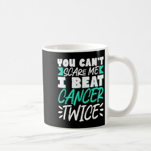 You Can't E Me I Beat Cancer Twice  Koffiemok (Rechts)