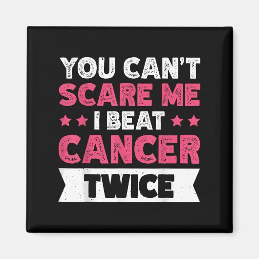 You Can't E Me I Beat Cancer Twice  Magneet (Voorkant)