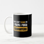 You Can't E Me I Have 4 Daughters  Koffiemok (Links)