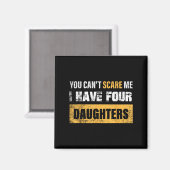 You Can't E Me I Have 4 Daughters  Magneet (Voorkant / Achterkant)