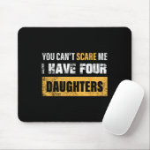 You Can't E Me I Have 4 Daughters  Muismat (Met muis)