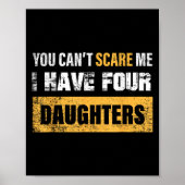You Can't E Me I Have 4 Daughters Poster (Voorkant)