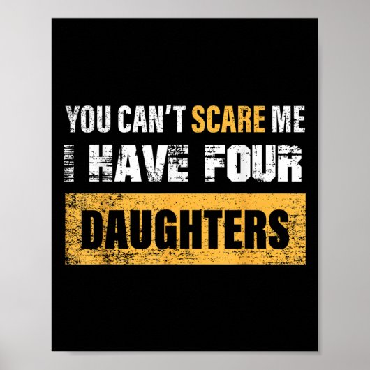 You Can't E Me I Have 4 Daughters  Poster (Voorkant)