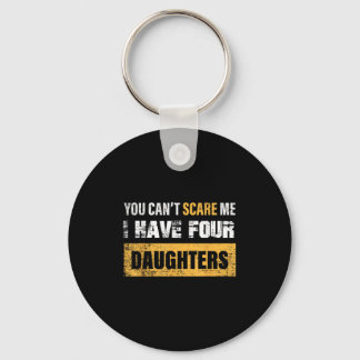 You Can't E Me I Have 4 Daughters  Sleutelhanger