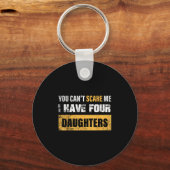 You Can't E Me I Have 4 Daughters  Sleutelhanger (Voorkant)
