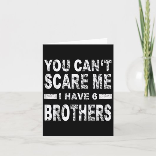 You Can't E Me I Have 6 Brothers Kaart (Voorkant)