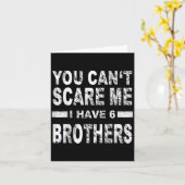You Can't E Me I Have 6 Brothers Kaart (Gele Bloem)
