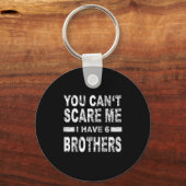 You Can't E Me I Have 6 Brothers Sleutelhanger (Voorkant)