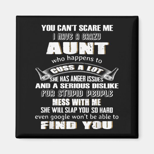 You Can't E Me I Have A Crazy Aunt Who Happens To  Magneet (Voorkant)