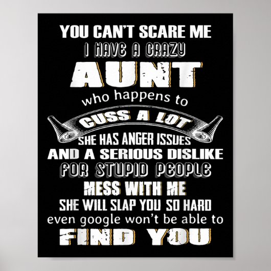 You Can't E Me I Have A Crazy Aunt Who Happens To  Poster (Voorkant)