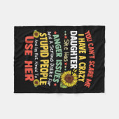 You Can't E Me I Have A Crazy Daughter She Has Ang Fleece Deken (Voorkant (Horizontaal))