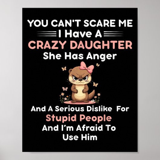 You Can't E Me I Have A Crazy Daughter She Has Ang Poster (Voorkant)