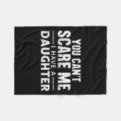 You Can't E Me I Have A Daughter  Fleece Deken (Voorkant (Horizontaal))
