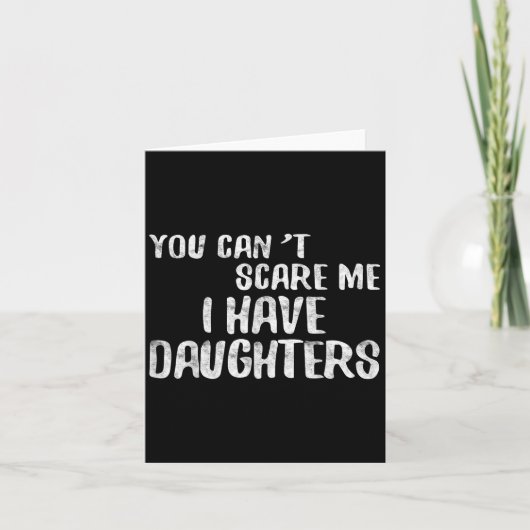 You Can't E Me I Have Daughters Shirt Funny Father Kaart (Voorkant)