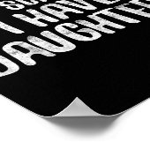 You Can't E Me I Have Daughters Shirt Funny Father Poster (Hoek)