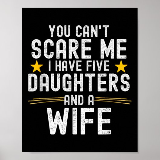 You Can't E Me I Have Five Daughters And A Wife  Poster (Voorkant)