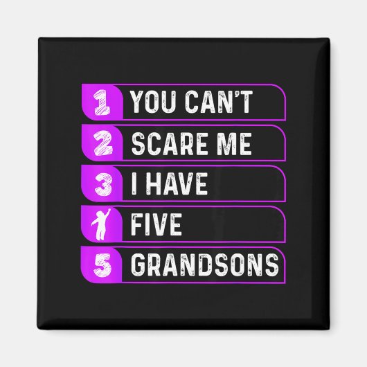 You Can't E Me I Have Five Grandsons Funny Grandma Magneet (Voorkant)