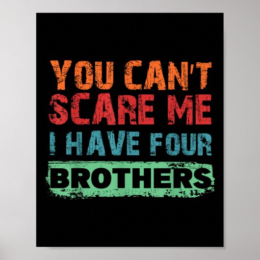 You Can't E Me I Have Four Brothers  Poster (Voorkant)