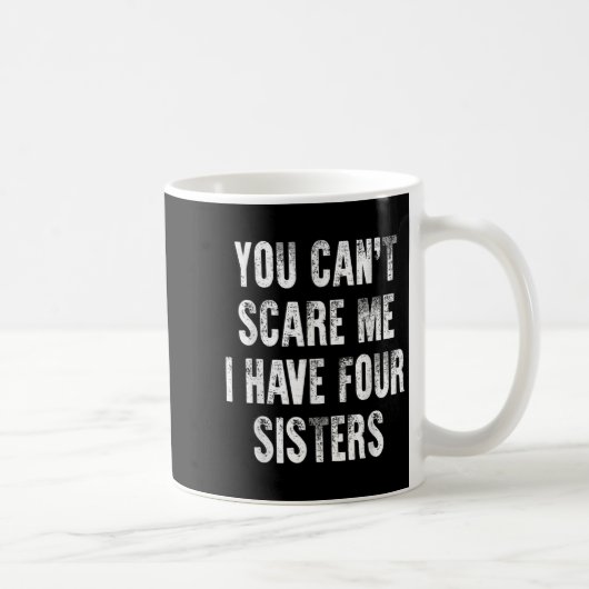 You Can't E Me I Have Four Sisters  Koffiemok (Rechts)