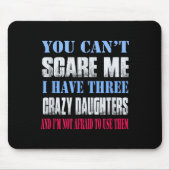 You Can't E Me I Have Three Crazy Daughters  Muismat (Voorkant)