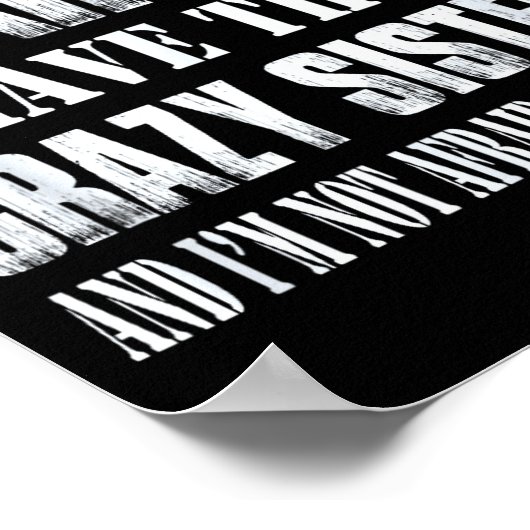 You Can't E Me I Have Three Crazy Sisters Gift  Poster (Hoek)