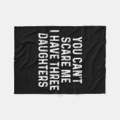 You Can't E Me I Have Three Daughters Funny Dad Fleece Deken (Voorkant (Horizontaal))