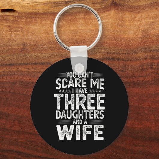 You Can't E Me I Have Three Daughters Funny Father Sleutelhanger (Voorkant)