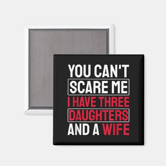 You Can't E Me I Have Three Daughters  Magneet (Voorkant / Achterkant)