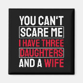 You Can't E Me I Have Three Daughters  Magneet (Voorkant)