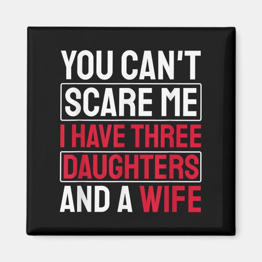 You Can't E Me I Have Three Daughters  Magneet (Voorkant)