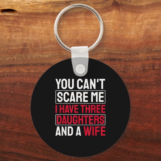 You Can't E Me I Have Three Daughters  Sleutelhanger (Voorkant)