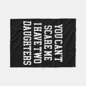 You Can't E Me I Have Two Daughters Funny Humor Lo Fleece Deken (Voorkant (Horizontaal))