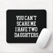 You Can't E Me I Have Two Daughters Funny Humor Lo Muismat (Met muis)
