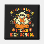 You Can't E Me I Teach High School Teacher Hallowe Magneet (Voorkant)